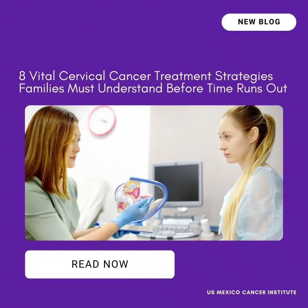 8 Vital Cervical Cancer Treatment Strategies Families Must Understand Before Time Runs Out