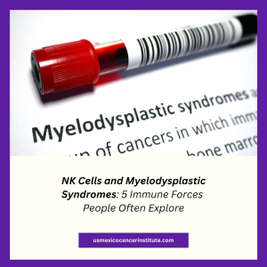 NK Cells and Myelodysplastic Syndromes 5 Immune Forces People Often Explore