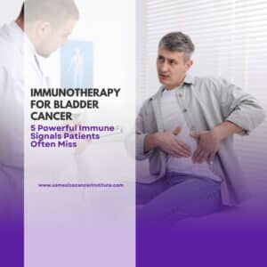 Immunotherapy for Bladder Cancer 5 Powerful Immune Signals Patients Often Miss