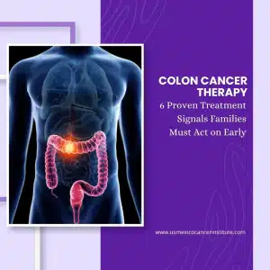 Colon Cancer Therapy 6 Proven Treatment Signals Families Must Act on Early