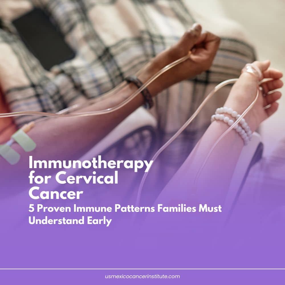 Immunotherapy for Cervical Cancer 5 Proven Immune Patterns Families Must Understand Early