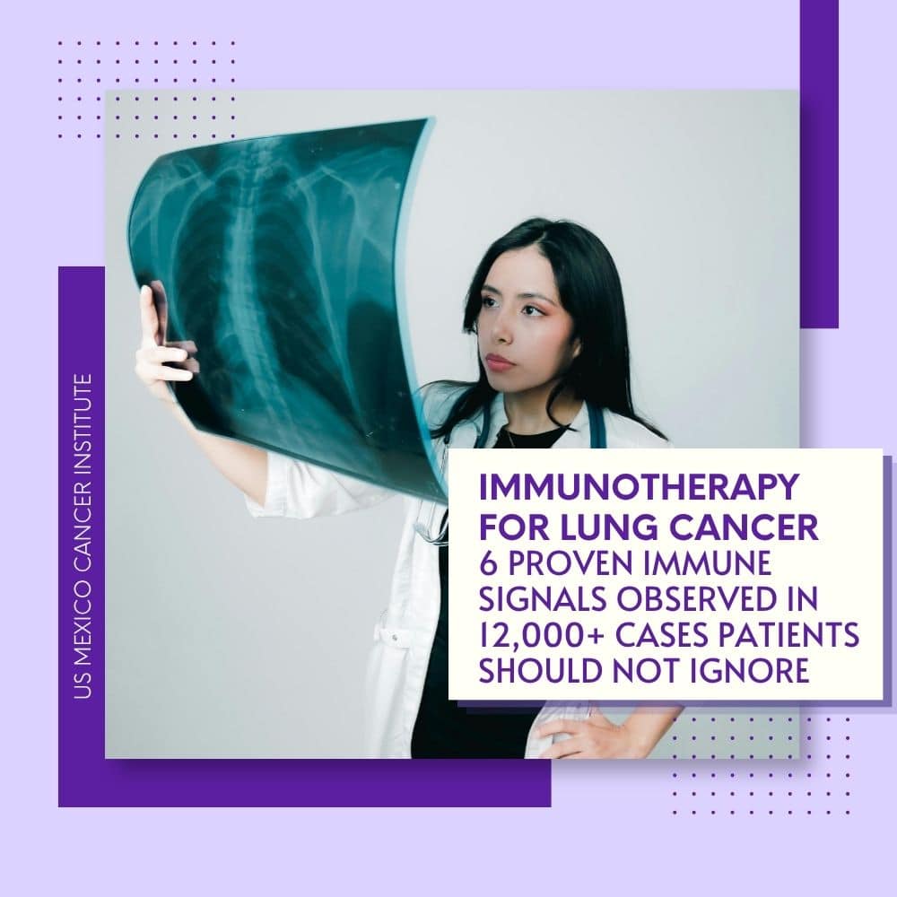 Immunotherapy for Lung Cancer 6 Proven Immune Signals Observed in 12,000+ Cases Patients Should Not Ignore