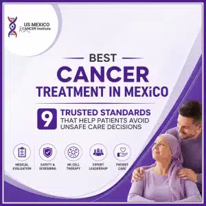 Best Cancer Treatment in Mexico_ 9 Trusted Standards That Help Patients Avoid Unsafe Care Decisions